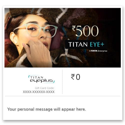 Titan Eyeplus | Flat 5% off | E-Gift Card | Instant delivery | Valid for in-store purchases | 6 months validity