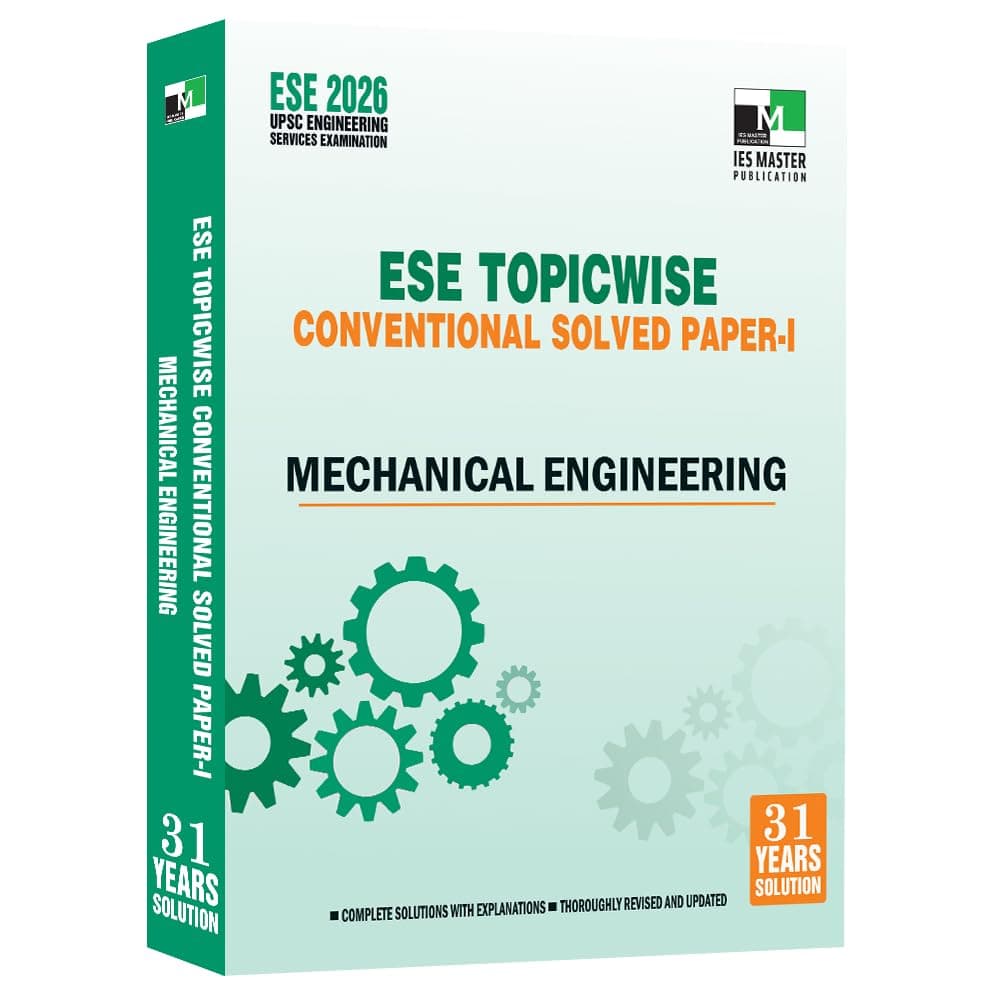 UPSC ESE 2026 Mains Exam | Topicwise Conventional Solved Paper–01 Mechanical Engineering | Detailed Explanations | Previous 31 Years’ Solutions | ... Answer Writing Guide | IES Master Publication