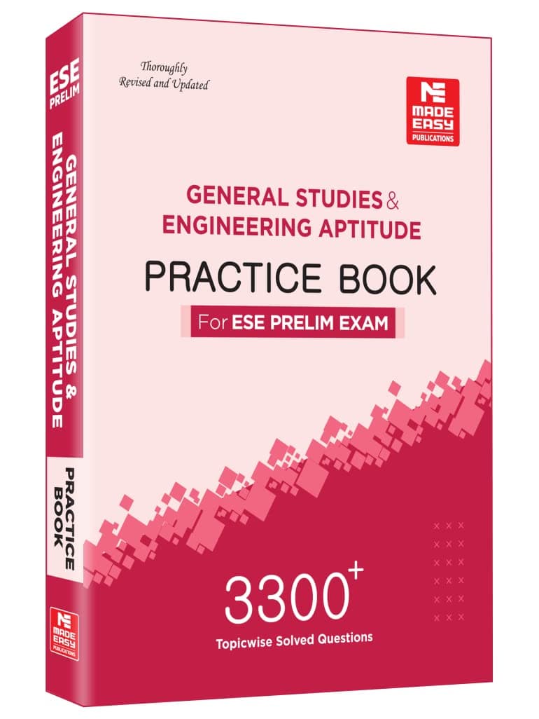 ESE Prelims : General Studies and Engineering Aptitude Practice Book 3300 MCQ