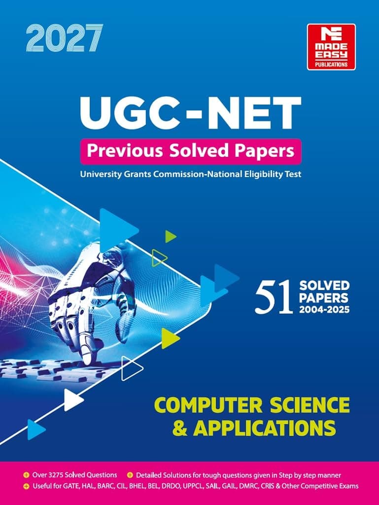 UGC-NET: Computer Science & Applications: Previous Year Solved Papers -2027