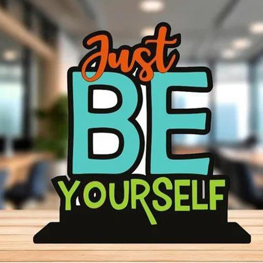 OFIXO Just Be Yourself Wooden Showpiece Motivational Quotes Table Showpiece Home Living Room Decoration