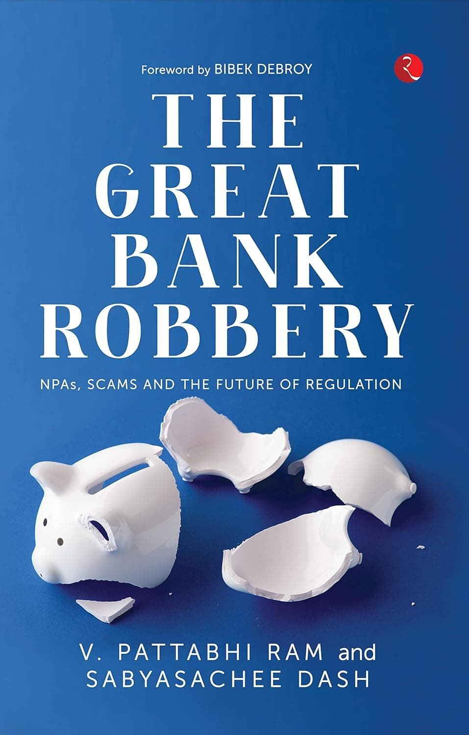THE GREAT BANK ROBBERY [hardcover] V. Pattabhi Ram,Sabyasachee Dash [Feb 05, 2023] …