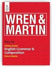 S Chand Wren & Martin's Key to Primary School English Grammar & Composition - Latest (2026 - 2027) Edition | Complete Answers and Practice Guide | All-in-One Reference and Answer Guide - S Chand School Education