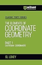 Arihant Classic Texts Series The Elements of Coordinate Geometry Part 1 by S.L. Loney | Cartesian Coordinates & Analytical Geometry for JEE Main ... 2026-2027 (Classic Texts Series for jee)