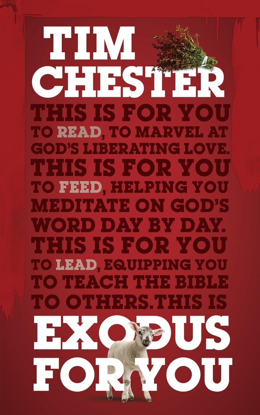 Exodus for You: Thrilling You With the Liberating Love of God (God's Word for You)