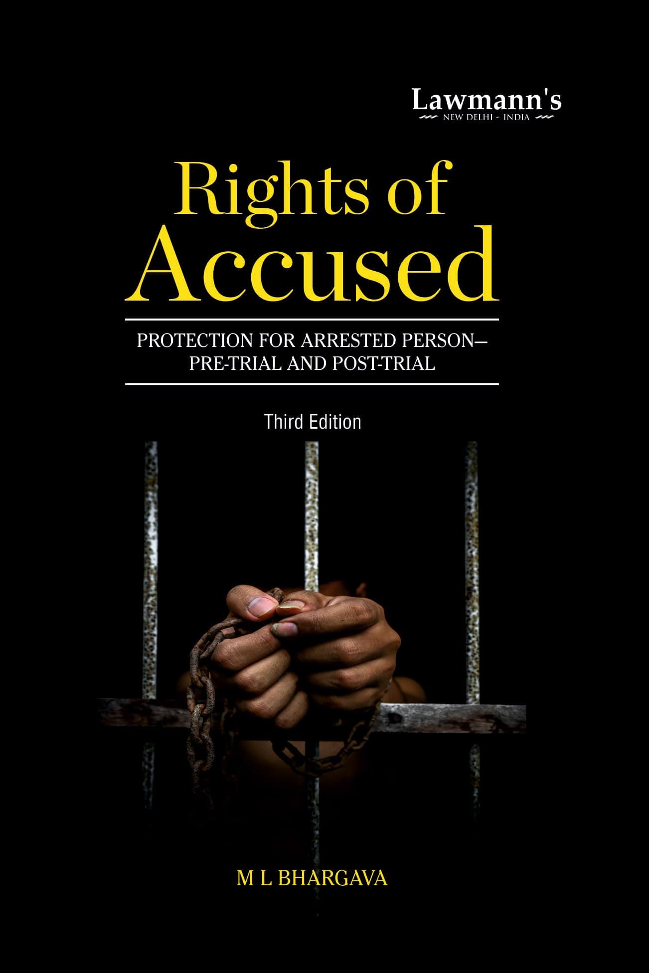 Rights of Accused | Protection for Arrested Person : Pre-Trial and Post-Trial | Arrest, Warrant, Remand, Bails, Bonds and Sureties
