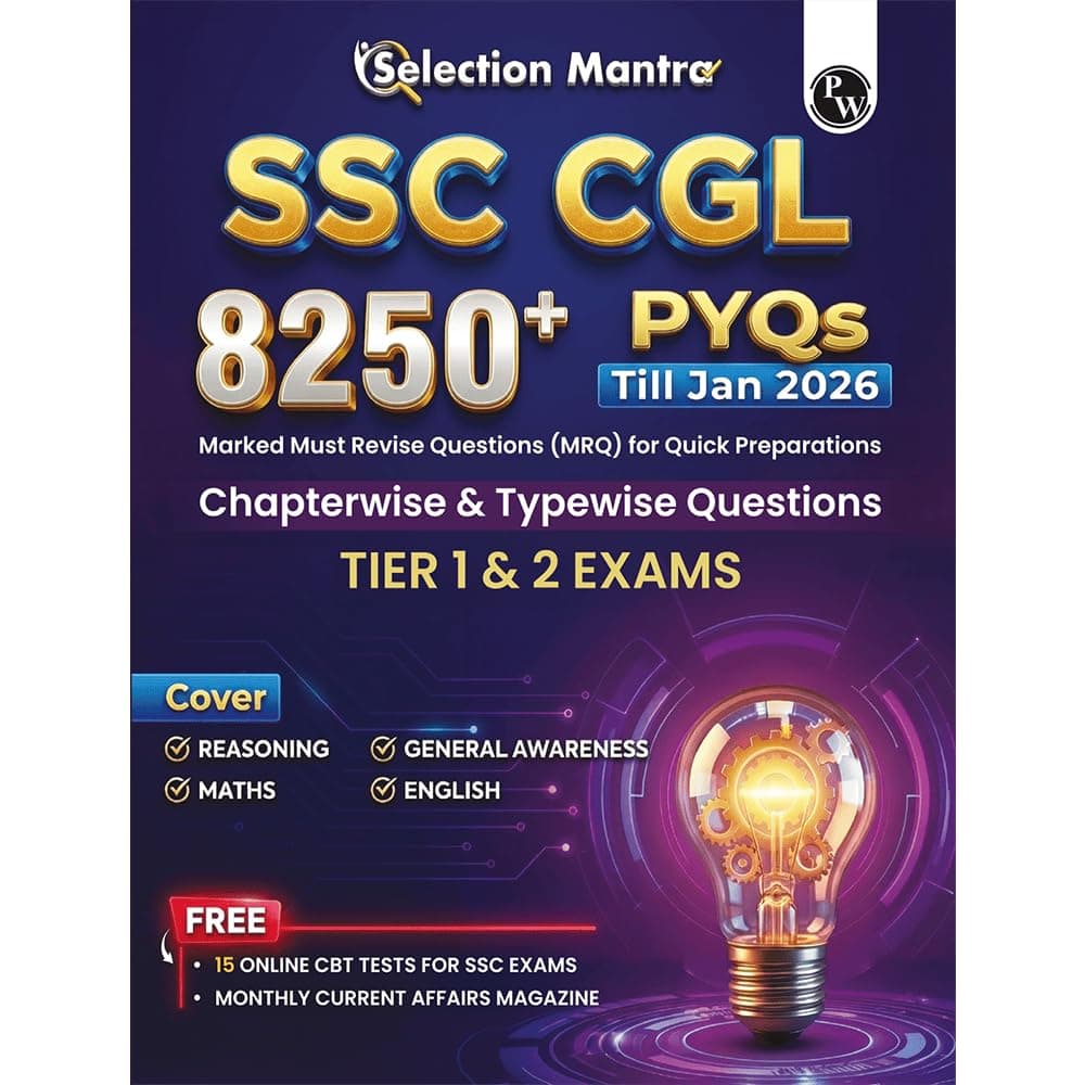 PW Selection Mantra For SSC CGL Tier 1 & 2 Exams 2026-27 | 8250+ PYQs Till Jan 2026 l Chapterwise & Typewise Questions | Reasoning, General Awareness, Maths, English & 15 Online CBT Tests