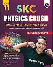 PW SKC Physics Crush Class 11 Handwritten Format Notes By Saleem Sir For JEE and NEET Exams | A Beautiful Journey From Basic to JEE Advanced via JEE/ NEET [Paperback] Saleem Ahmed