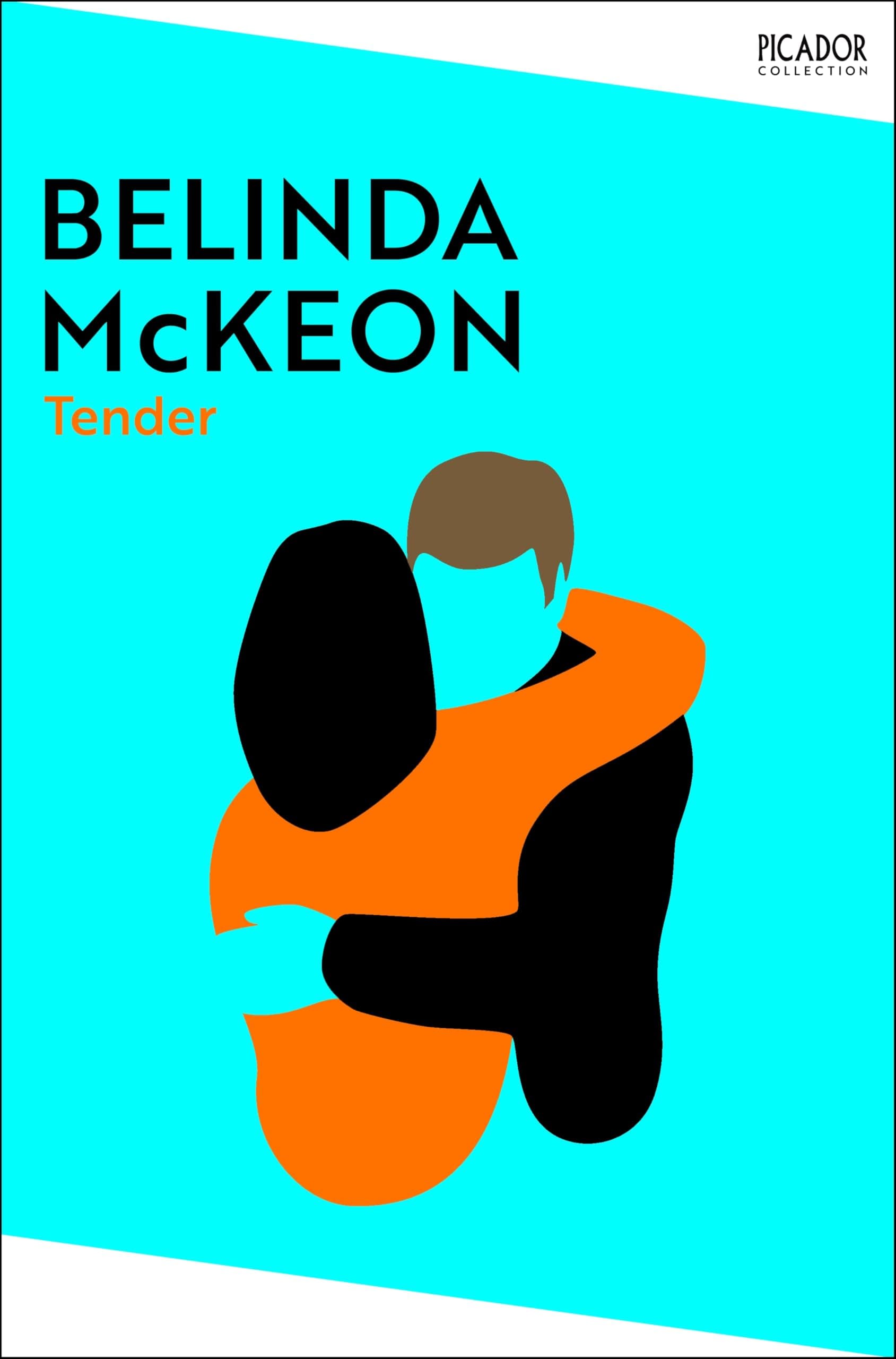 Tender: A modern classic of love and longing, for fans of Sally Rooney