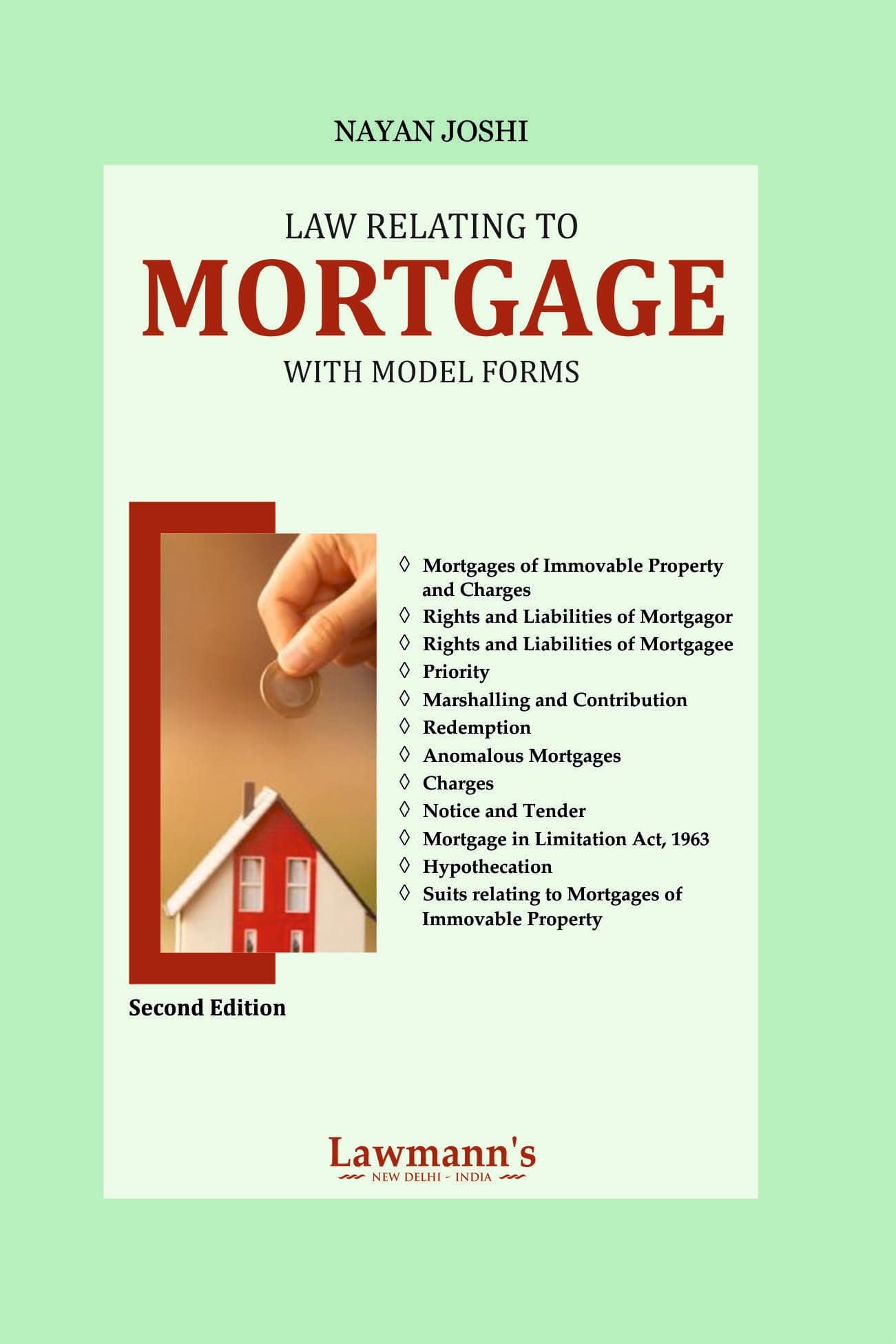 Law Relating to Mortgage | Principles, Rights, Liabilities and Model Forms