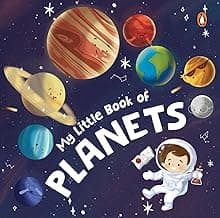 My Little Book of Planets: Rhyming & Illustrated Solar System Board Book for Kids | Fun Learning About Planets for Toddlers & Preschoolers | Ages 3+ [Select Learning]