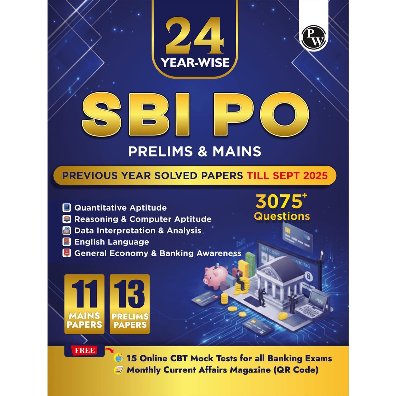PW 24 SBI PO Prelims & Mains Previous Year Solved Papers (Till Sept 2025) with 15 Online CBT Tests For 2026 Exam | 3075+ PYQ Questions | Fully Solved