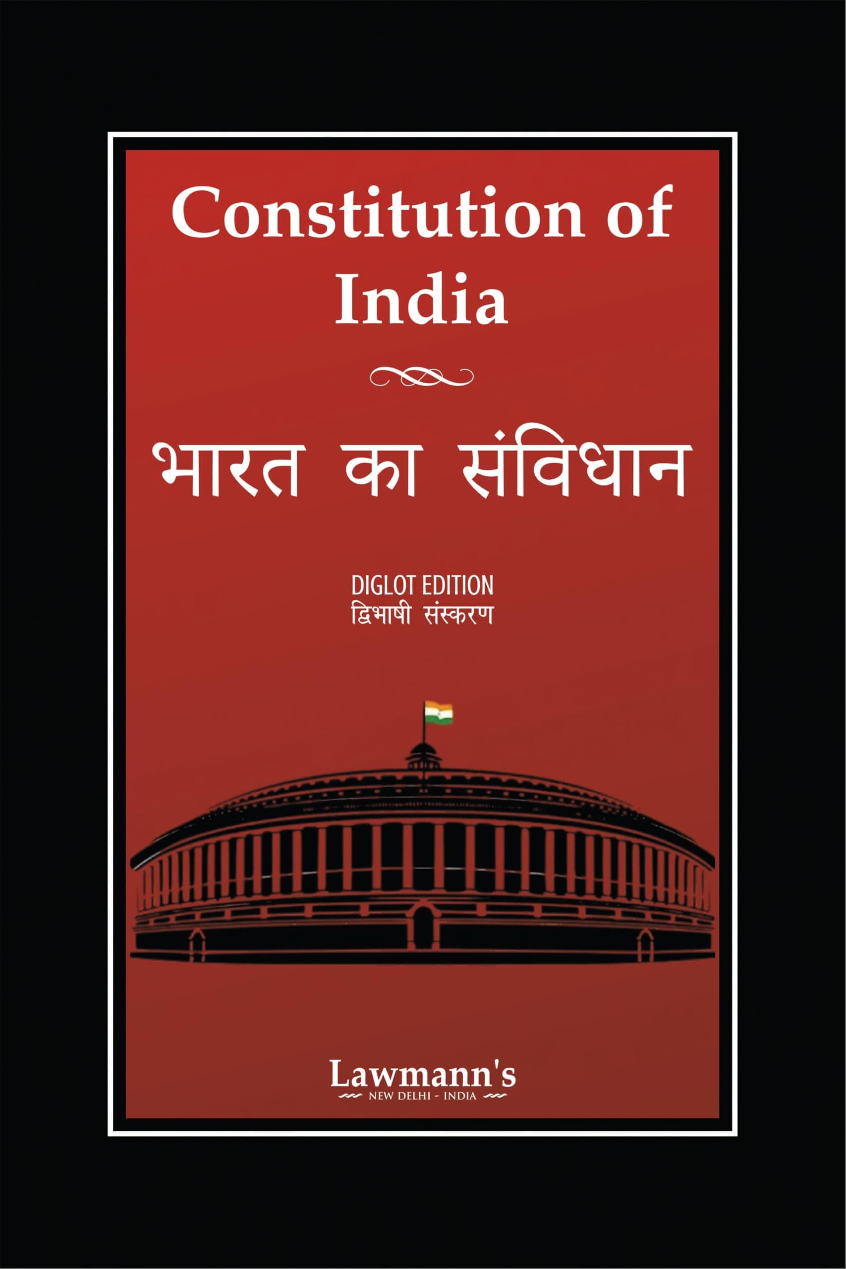 Lawmann's Constitution of India | Bharat ka Sanvidhaan भारत का संविधान | English-Hindi Diglot Edition | Bare Act with Comments (Lawmann's Legal Series)