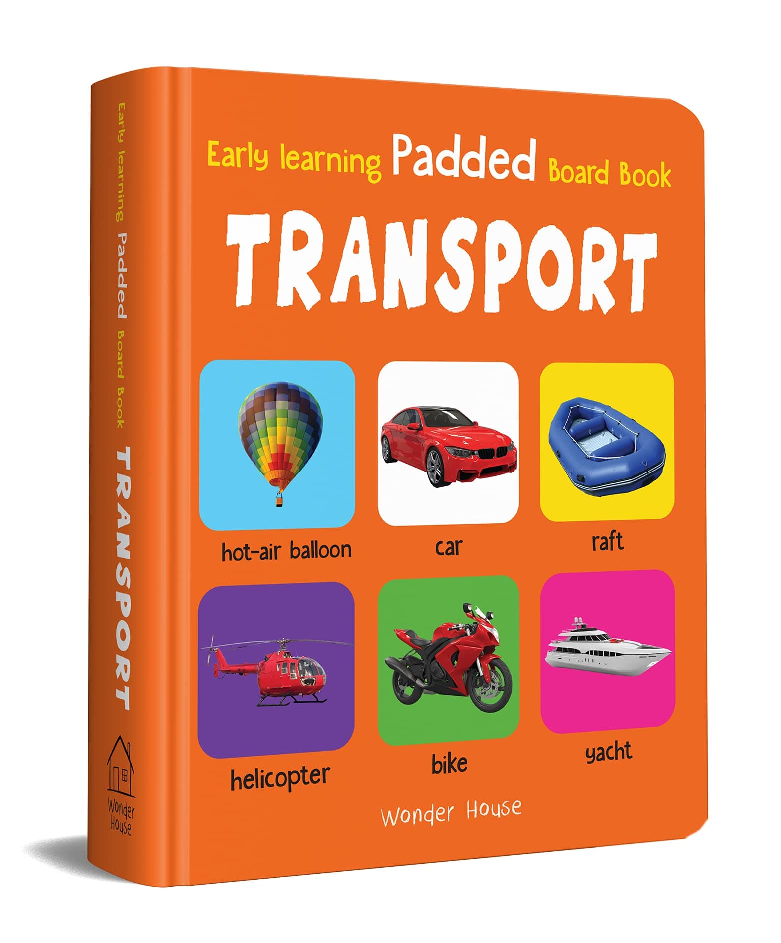 Early Learning Padded Book of Transport: Board Book for Kids | Learn About Cars, Buses, Trains, Planes, and More with Bright Pictures | Durable Padded Board Book for Babies, Toddlers & Preschoolers | Ages 0–5 Years