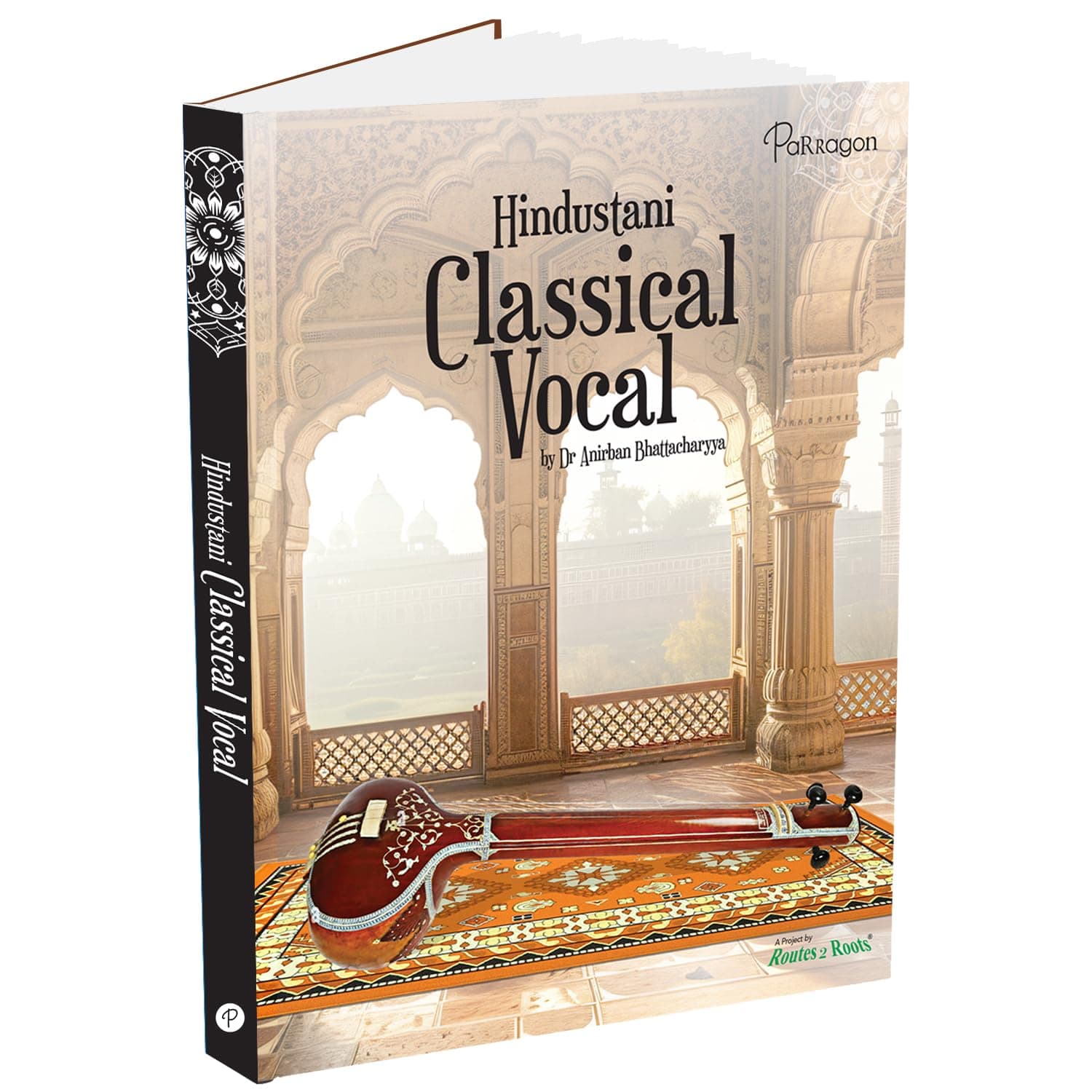 Rhythms & Ragas: Hindustani Classical Vocal A Comprehensive Guide to Indian Classical Music and Ragas Book for All Ages