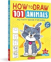 How to Draw: 101 Animals Activity Book for Kids | Step-by-Step Drawing Guide | Ages 5+ | 3+ Hours of Creative Fun