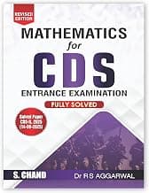 Mathematics for CDS (Combined Defence Services Entrance) Exam Book 2026 - 2027 | Maths Chapter-wise Best PYQ Previous Years Solved Question Papers | OTA, IMA AFA, AFCAT Exams | in English Medium