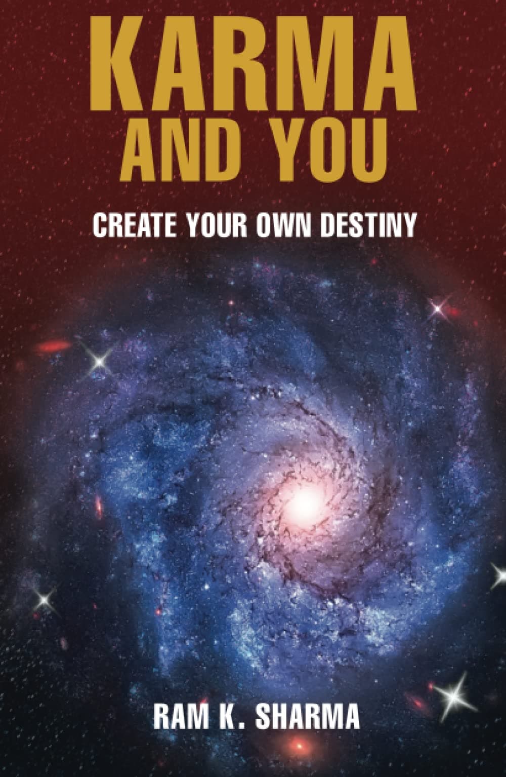 Karma And You: Create Your Own Destiny