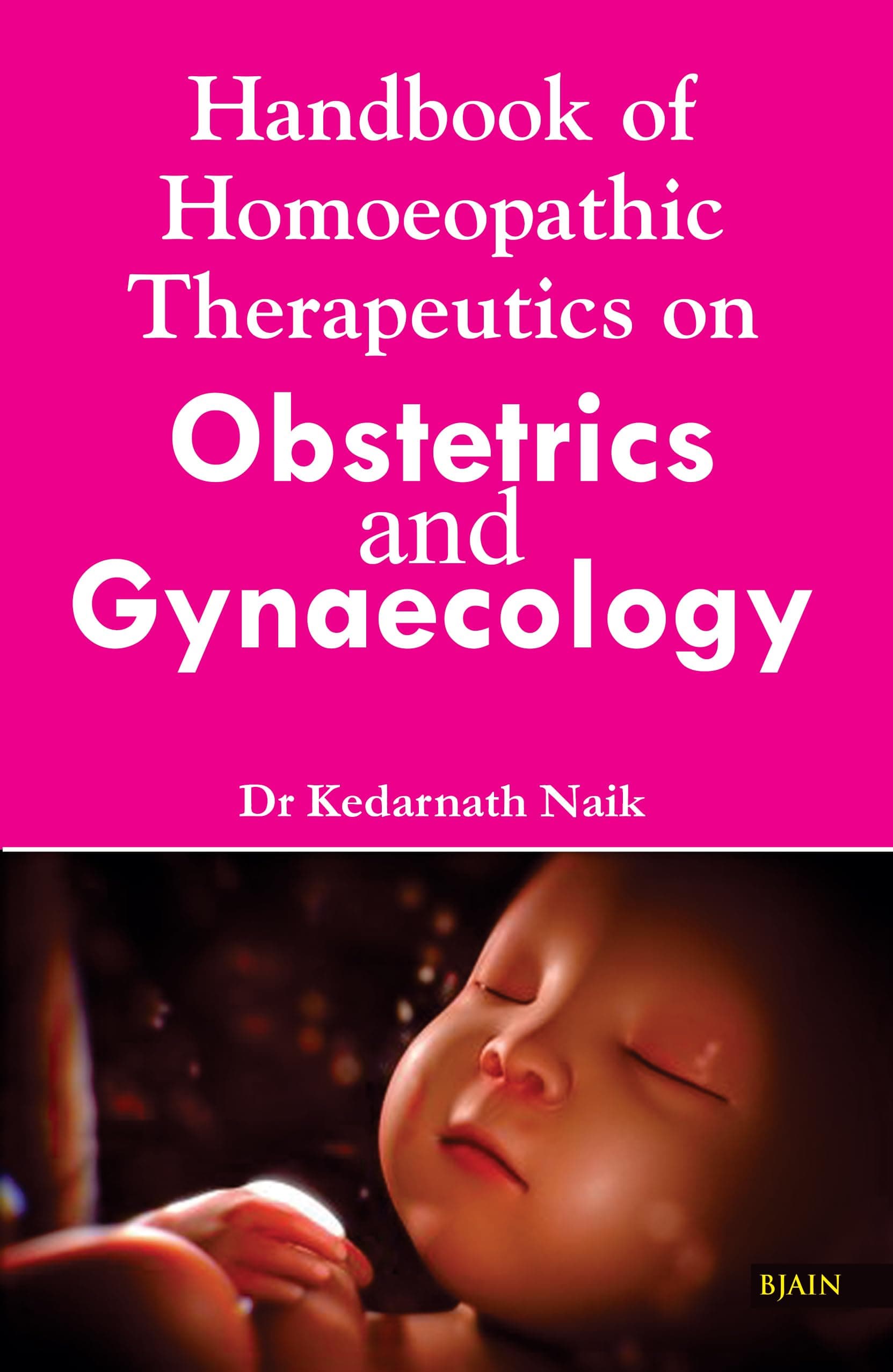 Handbook of Homoeopathic Therapeutics on Obstetrics and Gynaecology