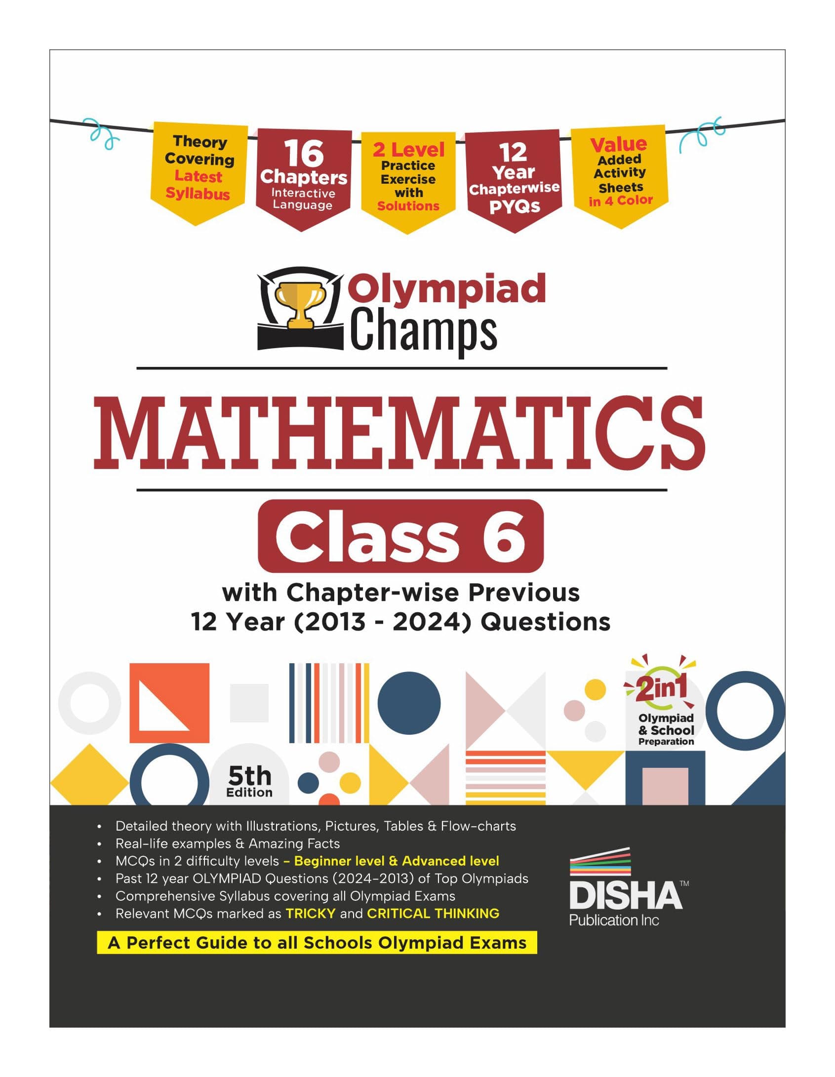 Disha Olympiad Champs Mathematics Class 6 with Chapter-wise Previous 12 Year (2013 - 2024) Questions 4th Edition | Complete Prep Guide with Theory, PYQs, Past & Practice Exercise