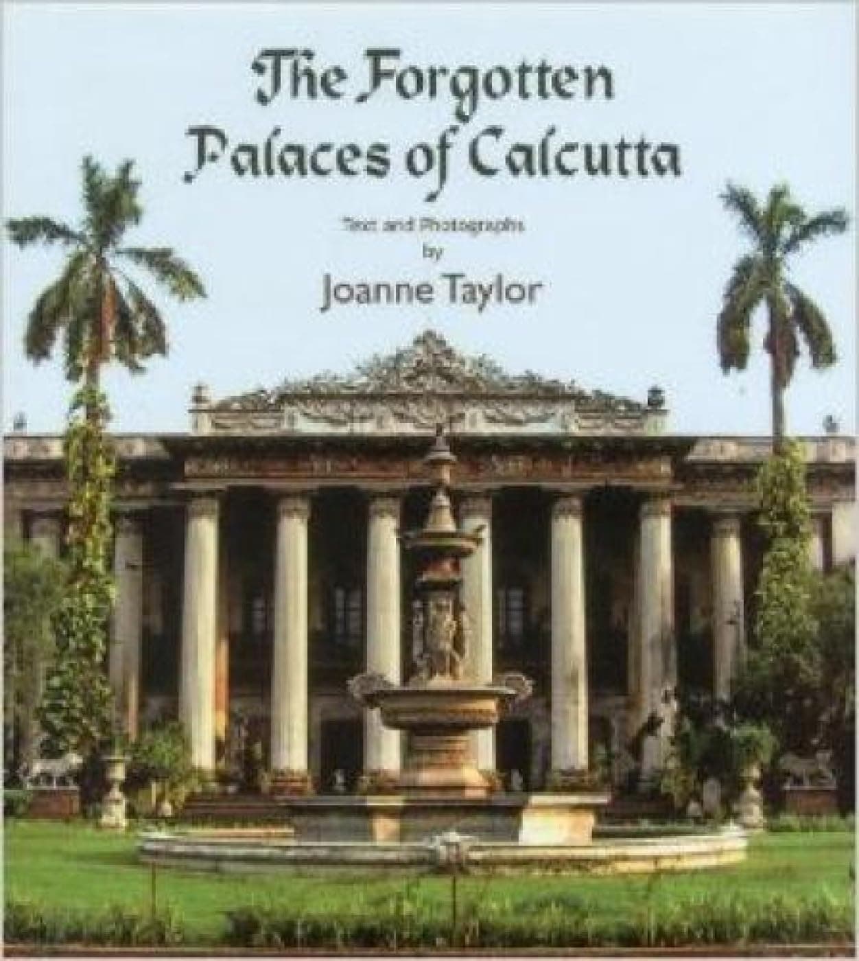 The Forgotten Palaces of Calcutta (H.B)