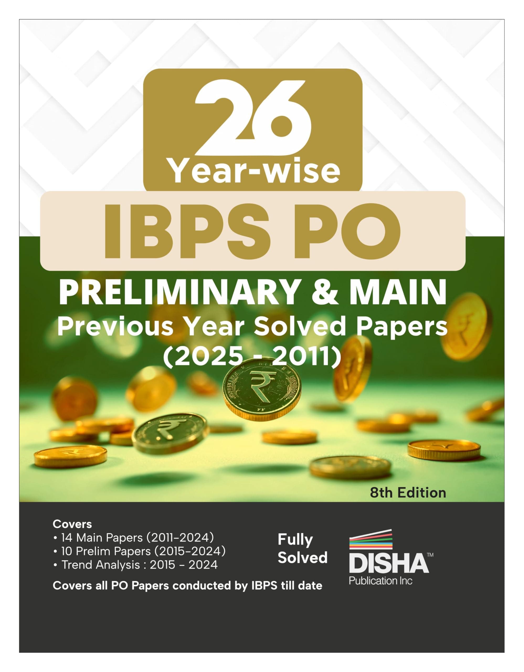 Disha 26 Year-wise IBPS PO Preliminary & Main Exams Previous Year Solved Papers (2011 - 2025) 8th Edition