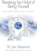 Breaking the Habit of Being Yourself
