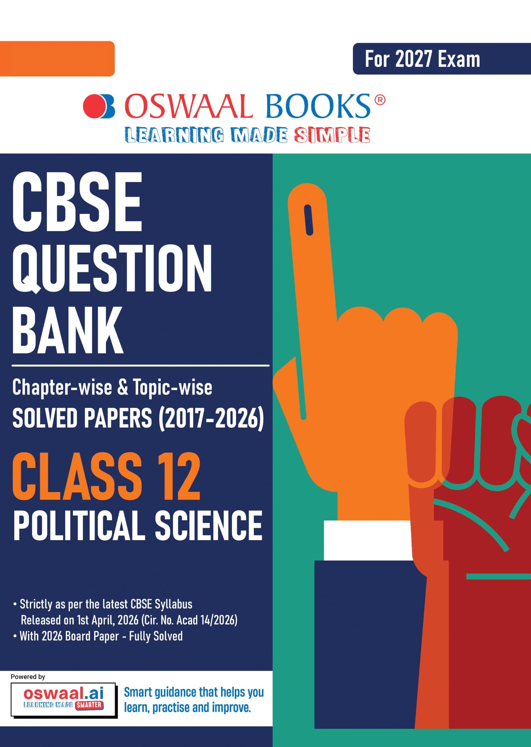 Oswaal CBSE Class 12 Political Science Question Bank | Chapter & Topic-wise Solved Papers (2017–2026) | Based on Latest Syllabus (April 2026) | Includes 2026 Papers | For 2027 Exam