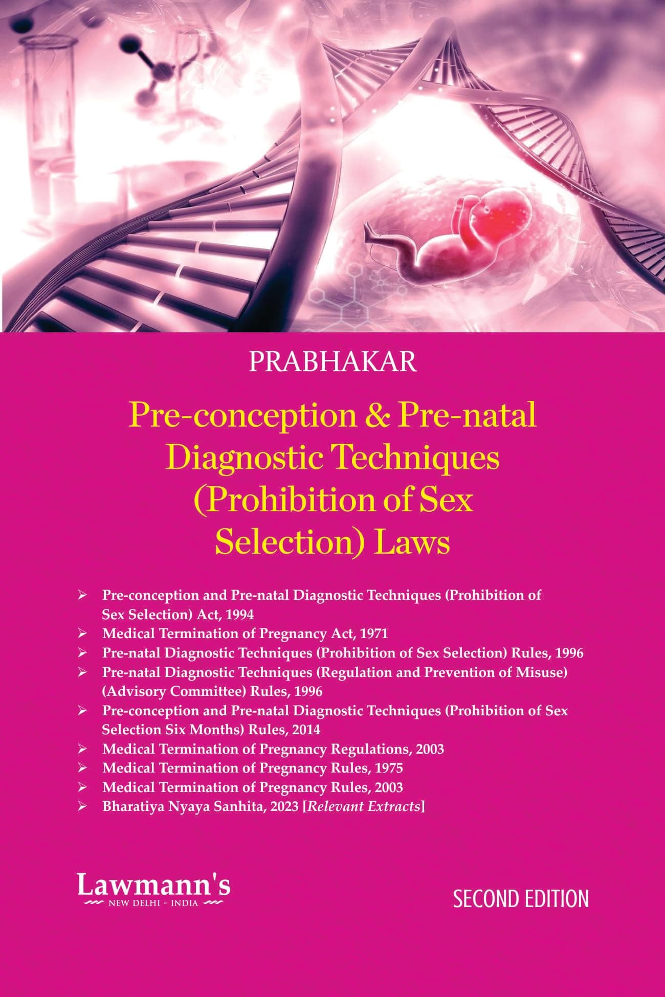 Pre-conception & Pre-natal Diagnostic Techniques (Prohibition of Sex Selection) Laws | With PCPNDT Act and Rules, MTP Act, Rules & Relevant Extracts of BNS