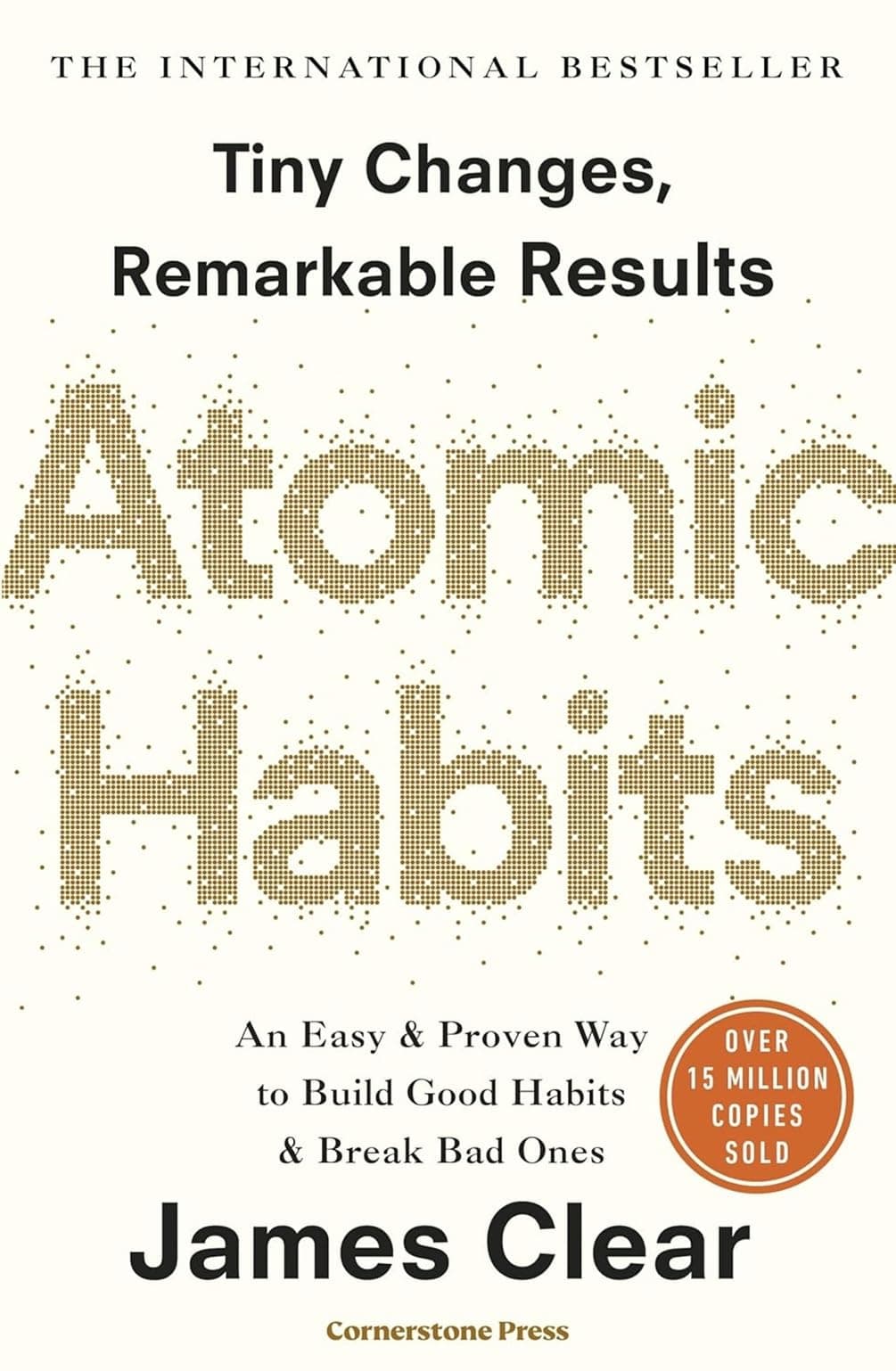 Atomic Habits: An Easy And Proven Way To Build Good Habits And Break Bad Ones
