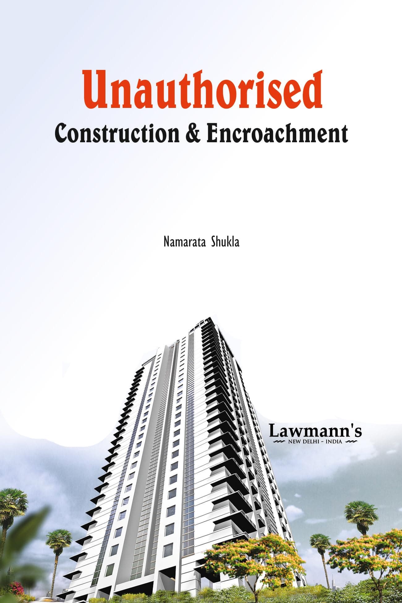 Unauthorised Construction and Encroachment