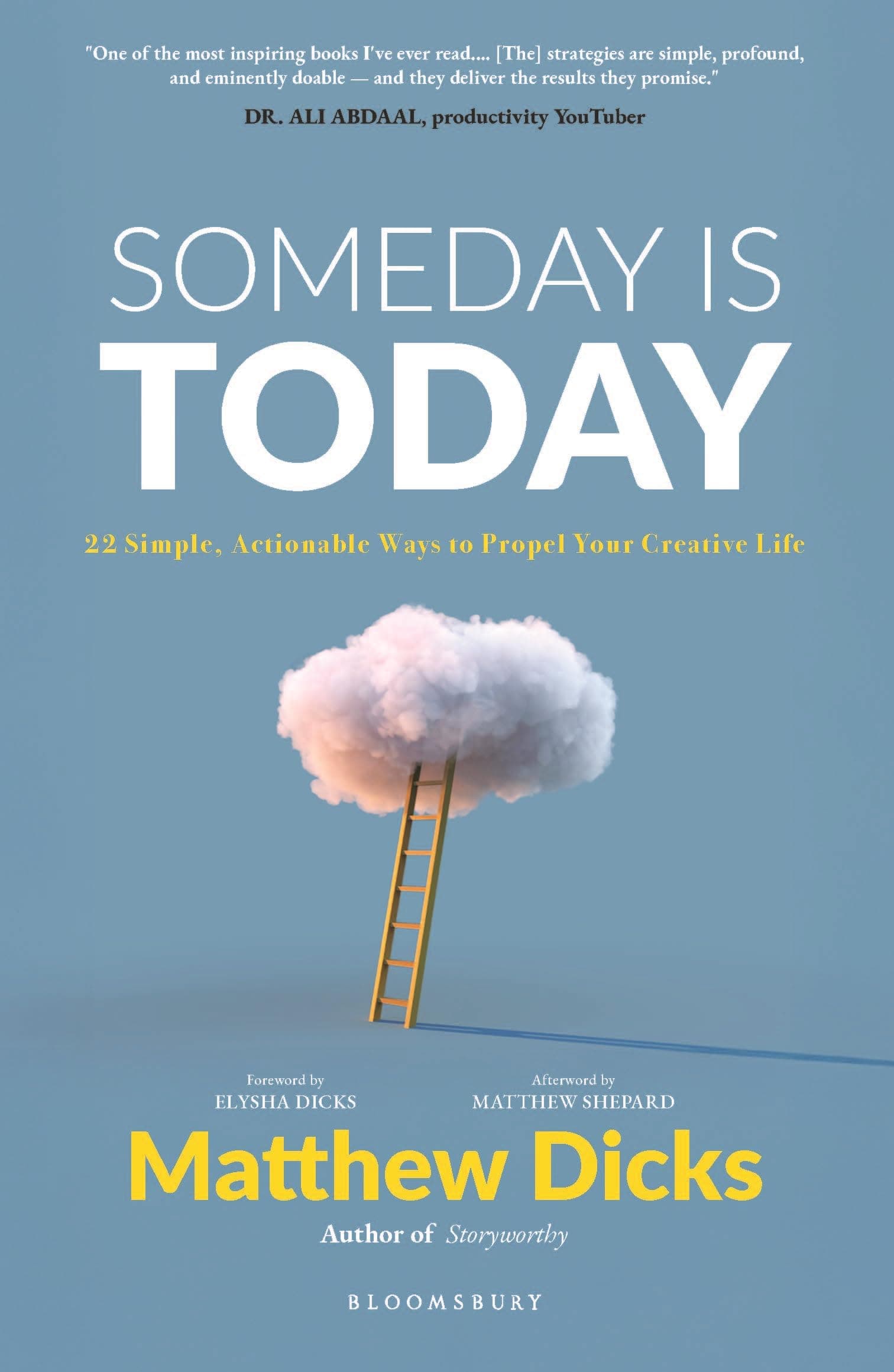 Someday Is Today : 22 Simple, Actionable Ways to Propel Your Creative Life