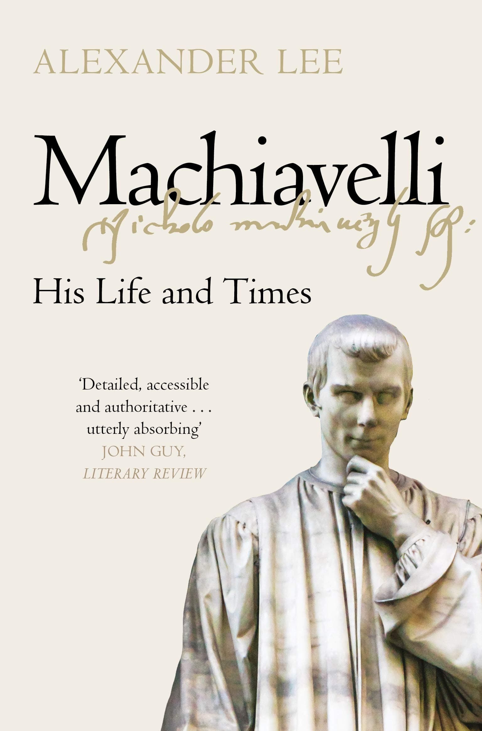 Machiavelli (old edition): His Life and Times