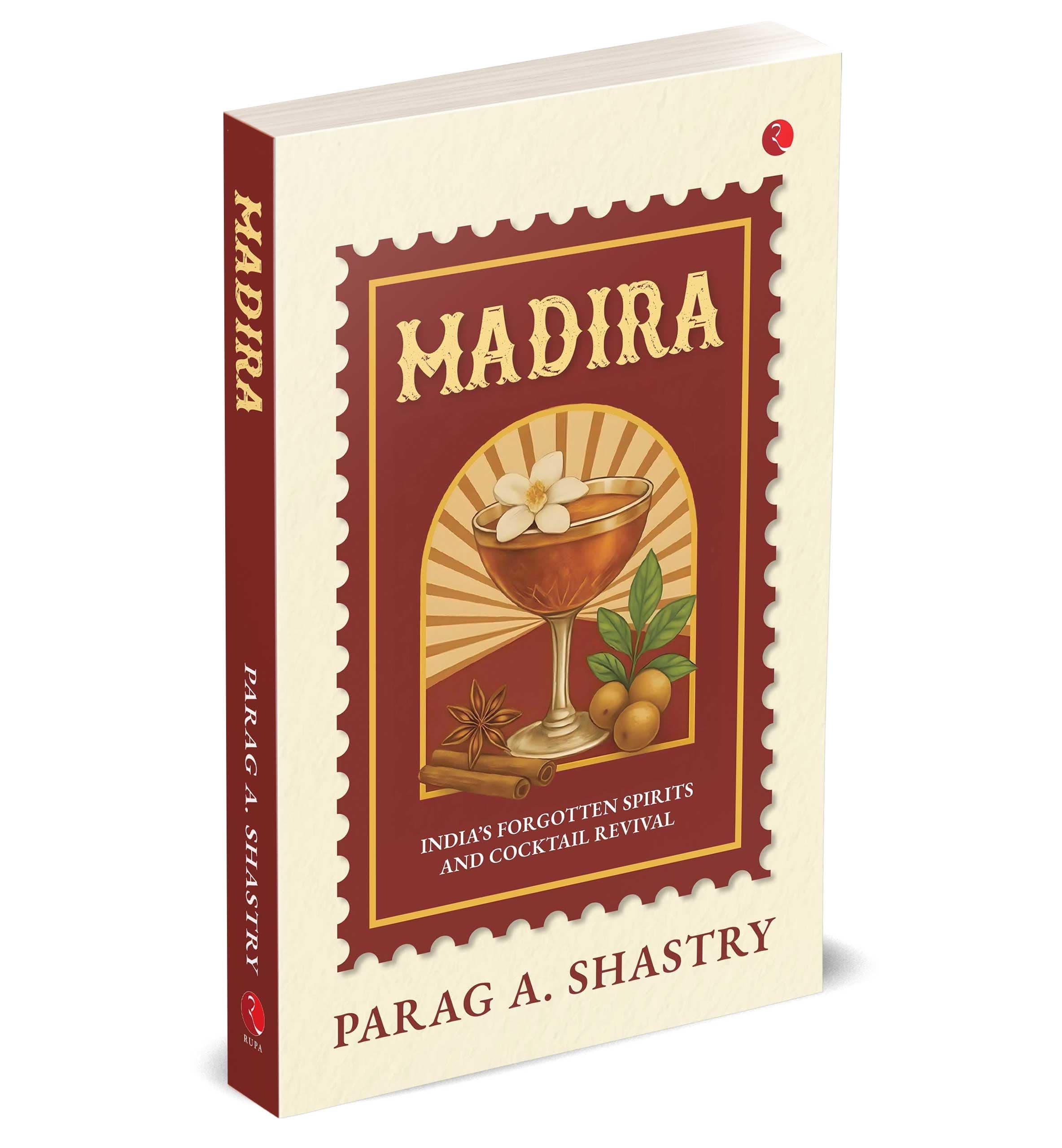 MADIRA: India’s Forgotten Spirits and Cocktail Revival
