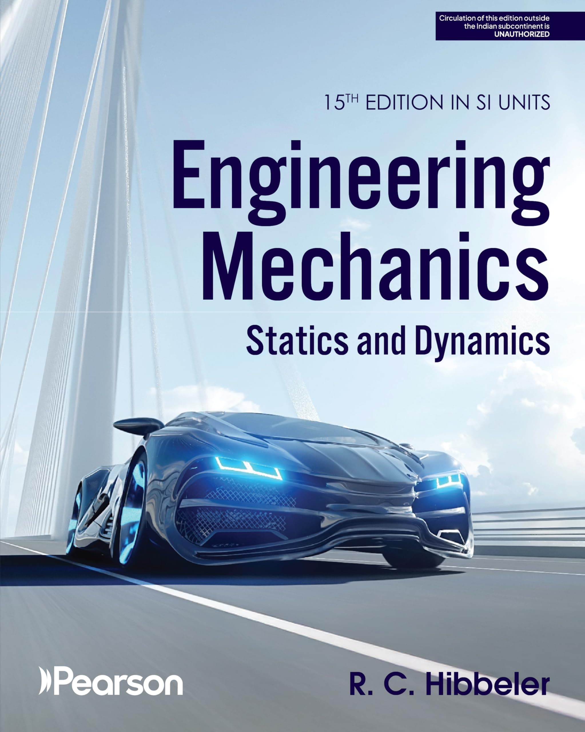 Pearson Engineering Mechanics: Statics and Dynamics 15th Edition | Force Vectors, Equilibrium, Friction, Kinematics & Kinetics, Structural Analysis, Moments of Inertia | Mechanical & Civil Engineering