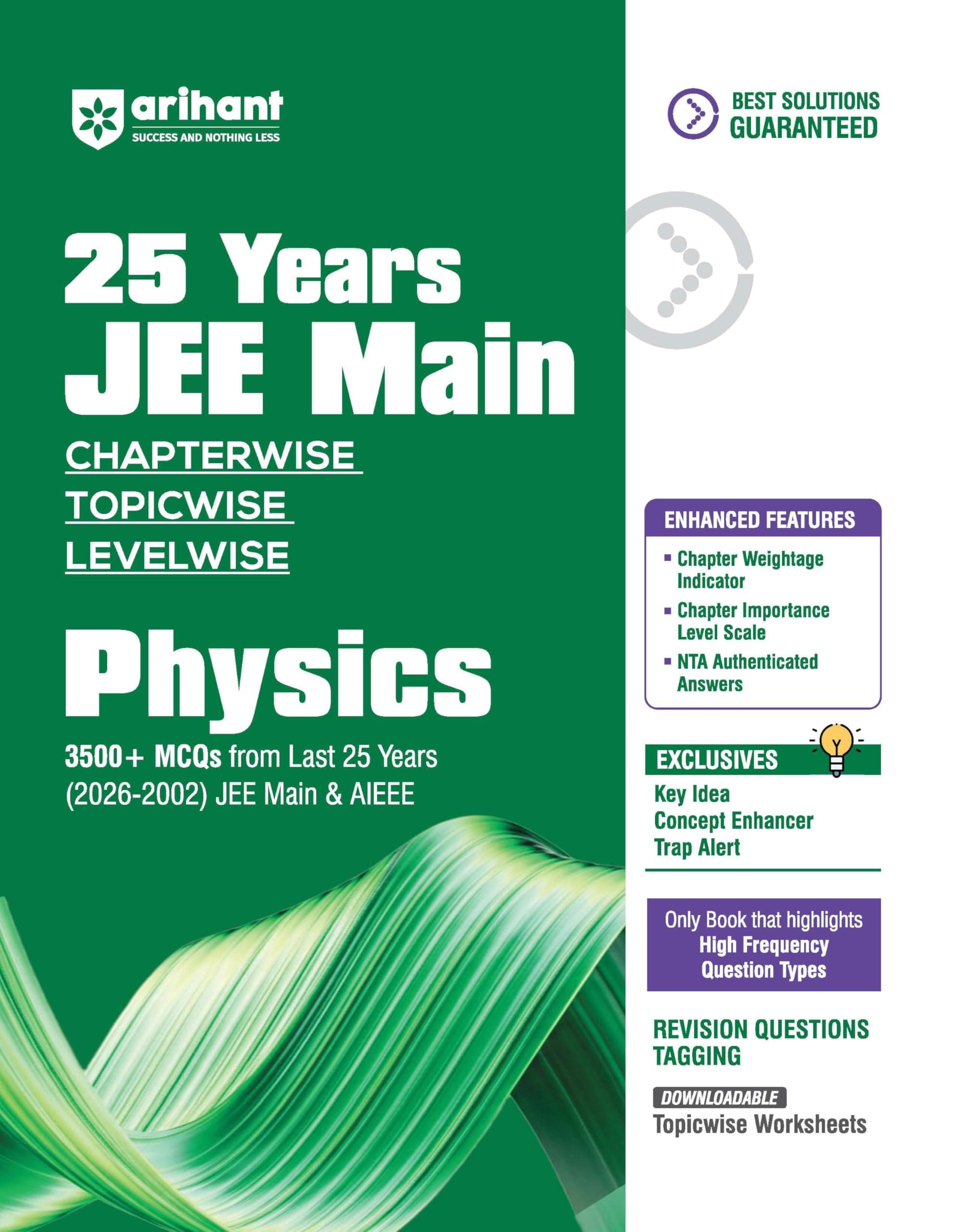 Arihant 25 Years JEE Main Physics | Chapterwise Topicwise Levelwise 3500+ MCQs (2026–2002) for JEE Main & AIEEE | NTA Authenticated Answers & ... | Key Ideas, Concept Enhancer, Trap Alert