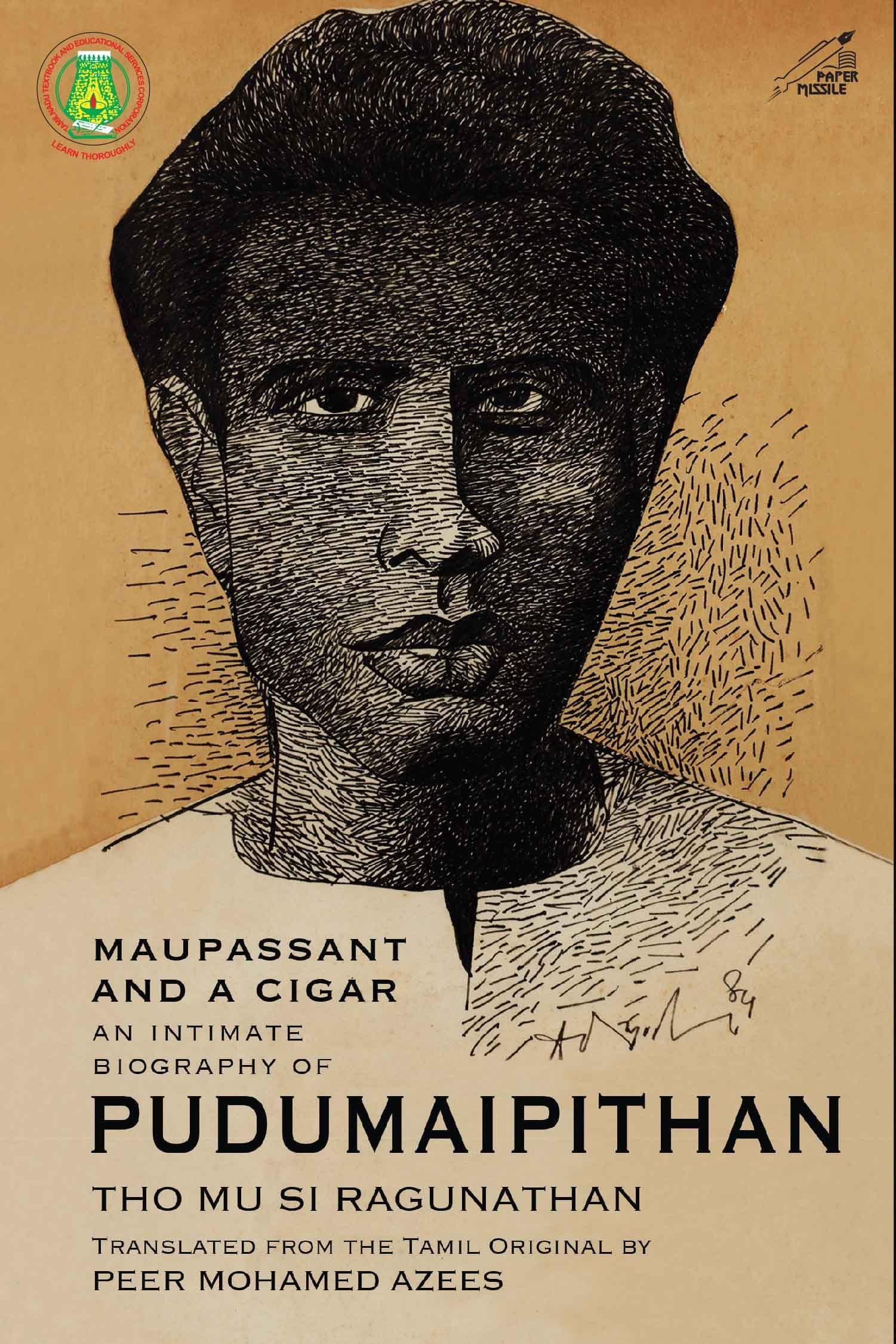 Maupassant And a Cigar: An Intimate Biography of Pudumaipithan
