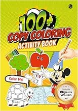 100+ Copy Coloring Activity Book l Copy Coloring Books for Kids 3 to 6 Years [Paperback] PW (100+ Copy Coloring Book)