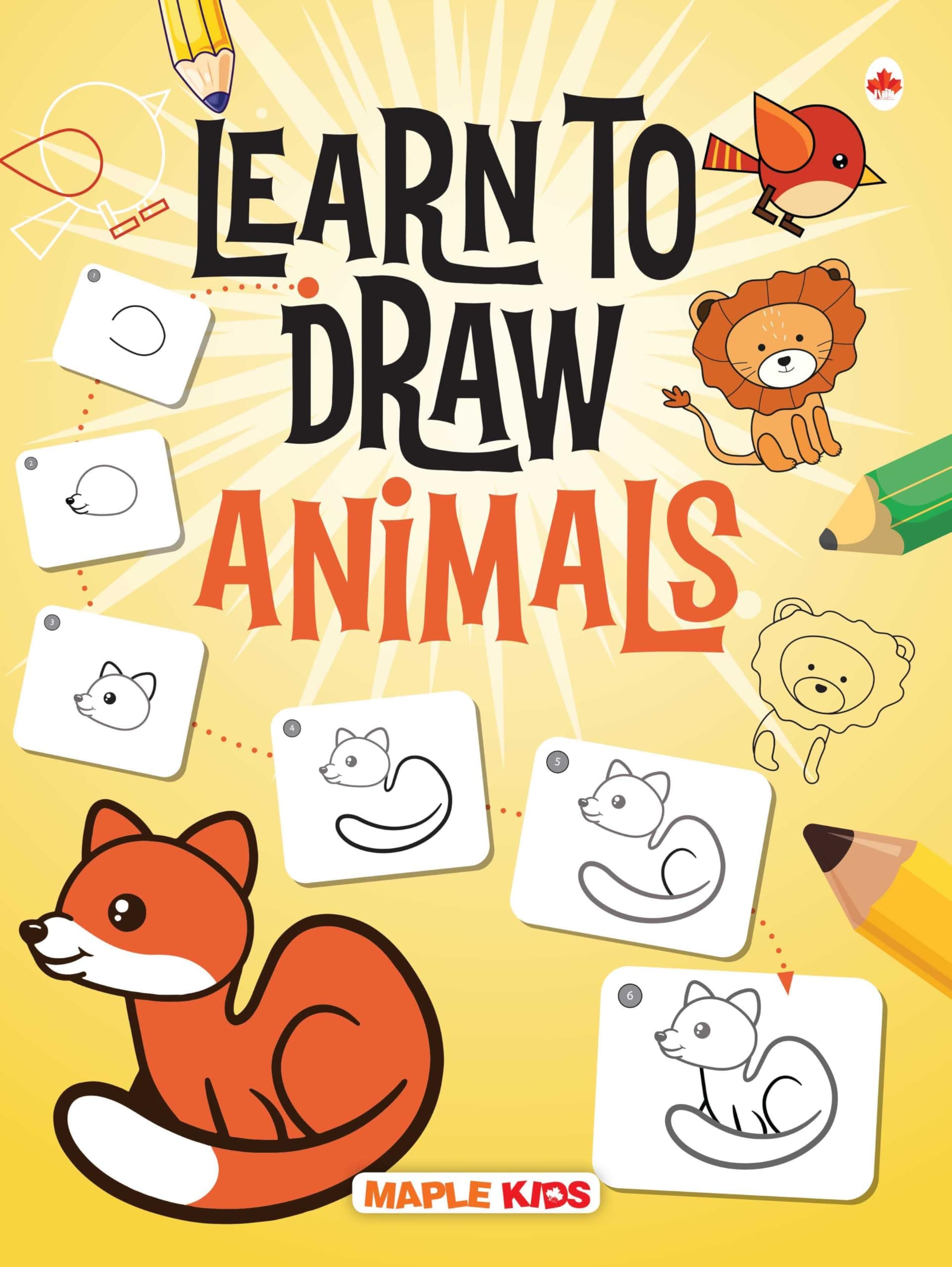 Learn to Draw Animals - Step-by-Step Drawing Book for Kids - How to Draw Animals - Age 2+