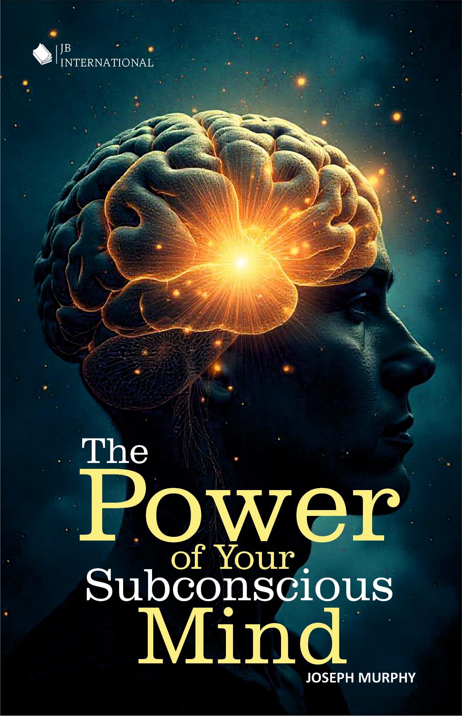 The Power of Your Subconscious Mind | Unlock Limitless Potential | Your Guide to Success, Health, and Happiness |