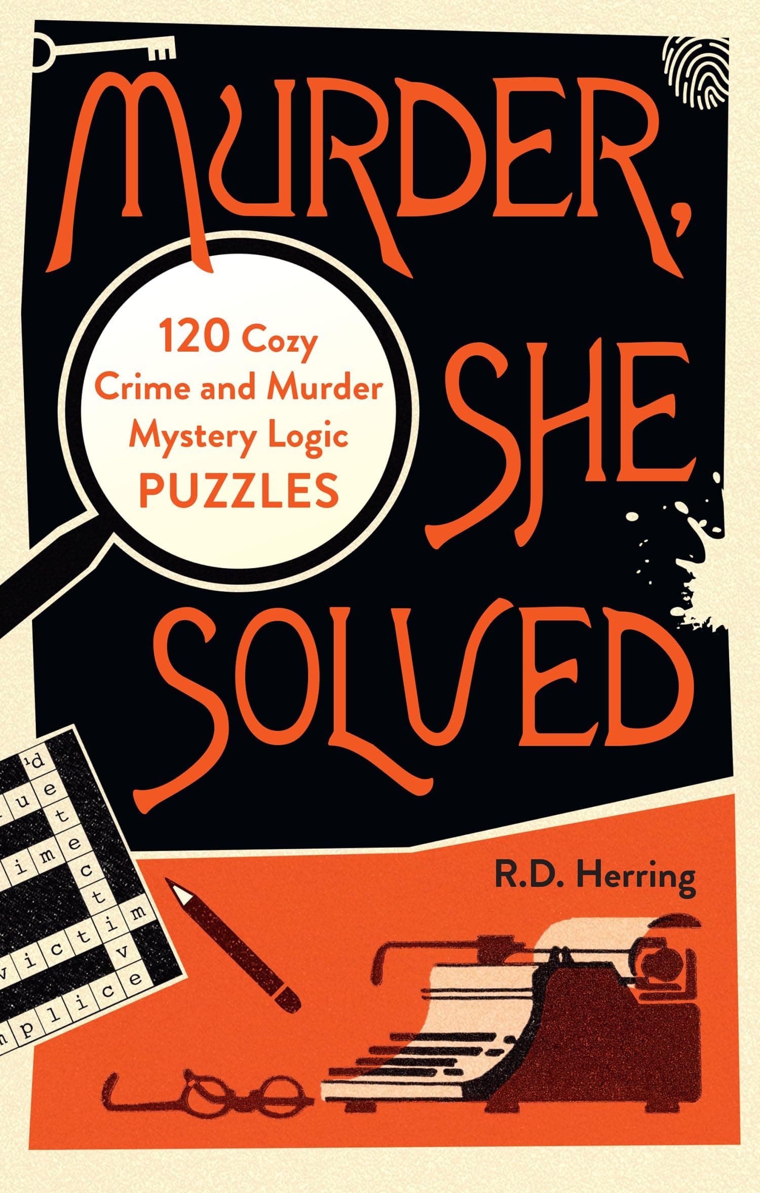Murder, She Solved: Unravel riddles and solve crimes in 120 murder mystery logic puzzles, new for 2026 and perfect for Agatha Christie enthusiasts and fans of cosy crime mysteries
