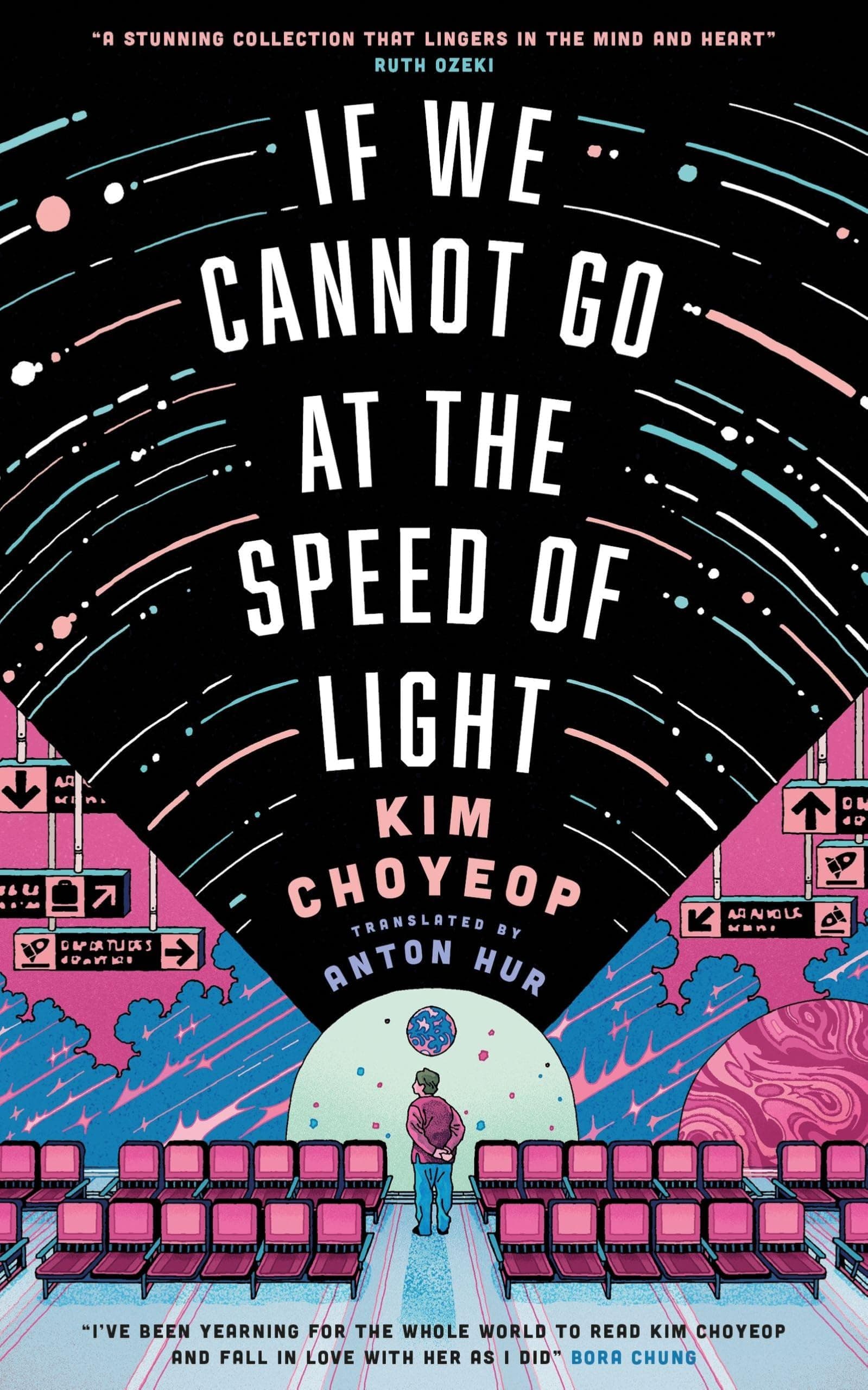 If We Cannot Go at the Speed of Light: the groundbreaking short story collection and Korean bestseller from superstar Kim Choyeop