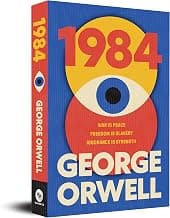 1984 by George Orwell | A Timeless Tale of Surveillance, Power & Rebellion | Classic Literature Bestseller | Must-Read Dystopian Fiction | Originial Premium Paperback Edition