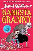 Gangsta Granny: Limited 10th Anniversary Edition of David Walliams’ Bestselling Children’s Book: A book by David Walliams