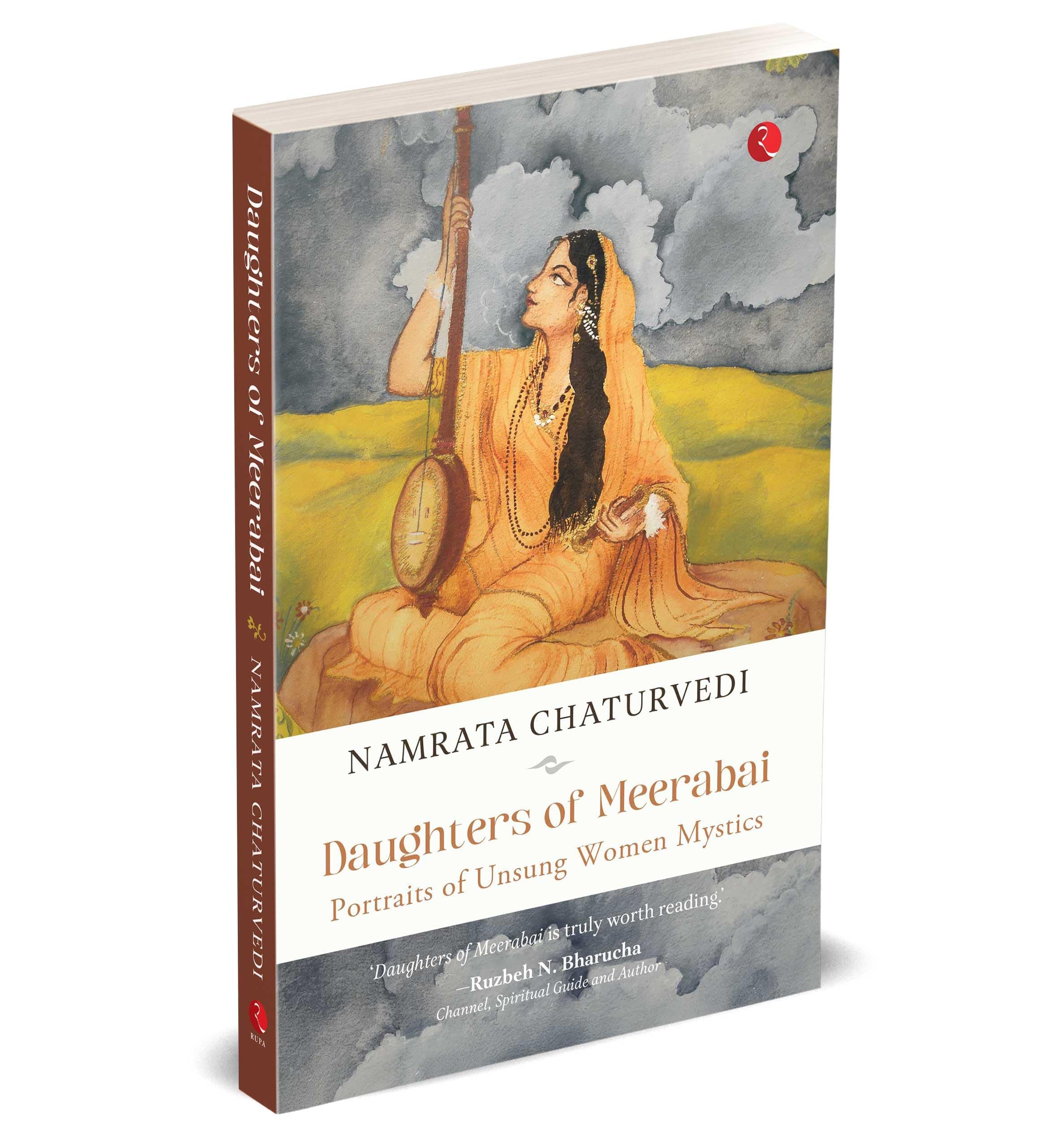 DAUGHTERS OF MEERABAI: Portraits of Unsung Women Mystics