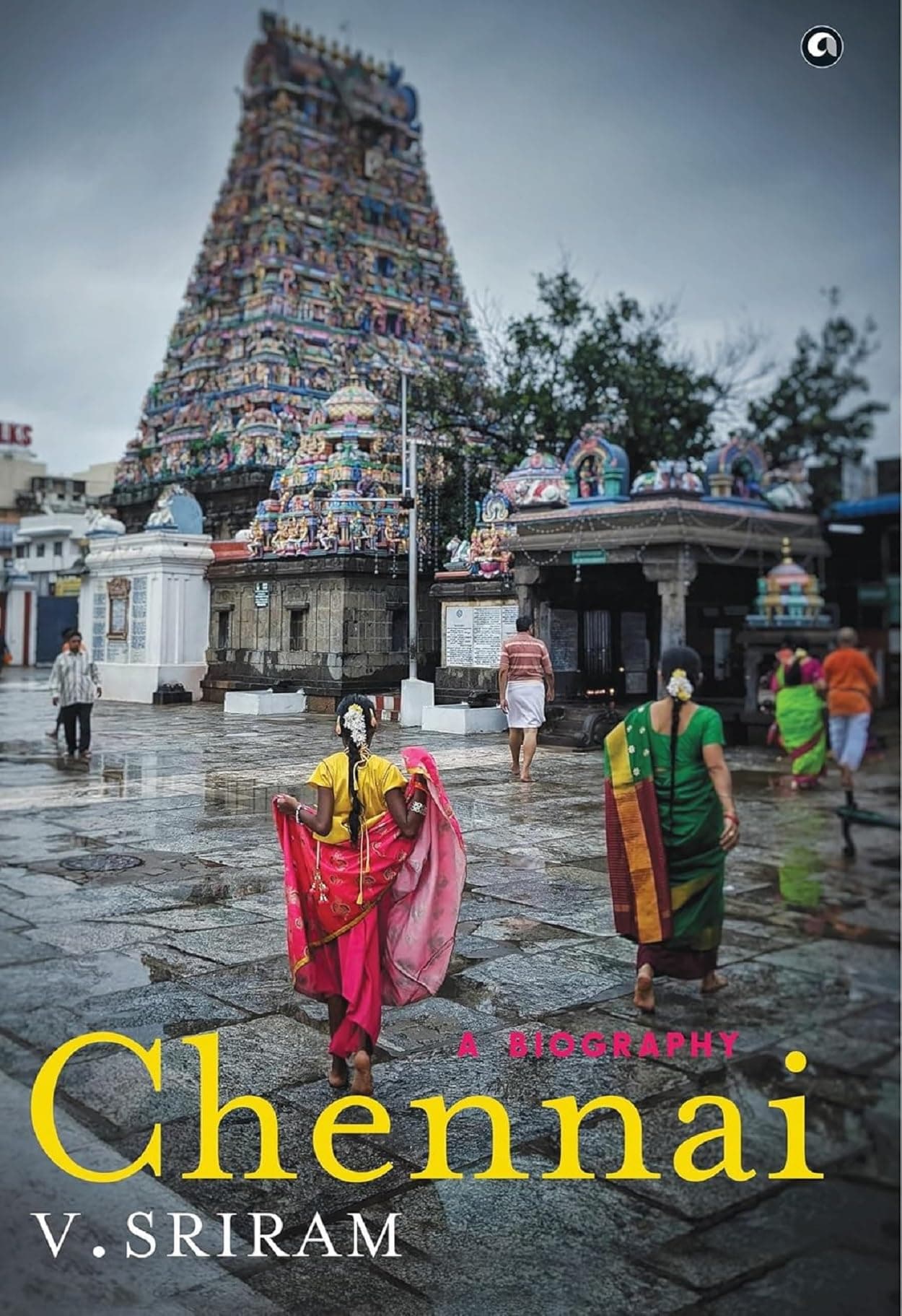 CHENNAI: A BIOGRAPHY
