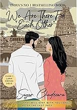 We Are There For Each Other: An Intense Love Story of 4 Friends on a Road Trip of a Lifetime • Romance • Friendship • Fighting for Love • Travel Fiction
