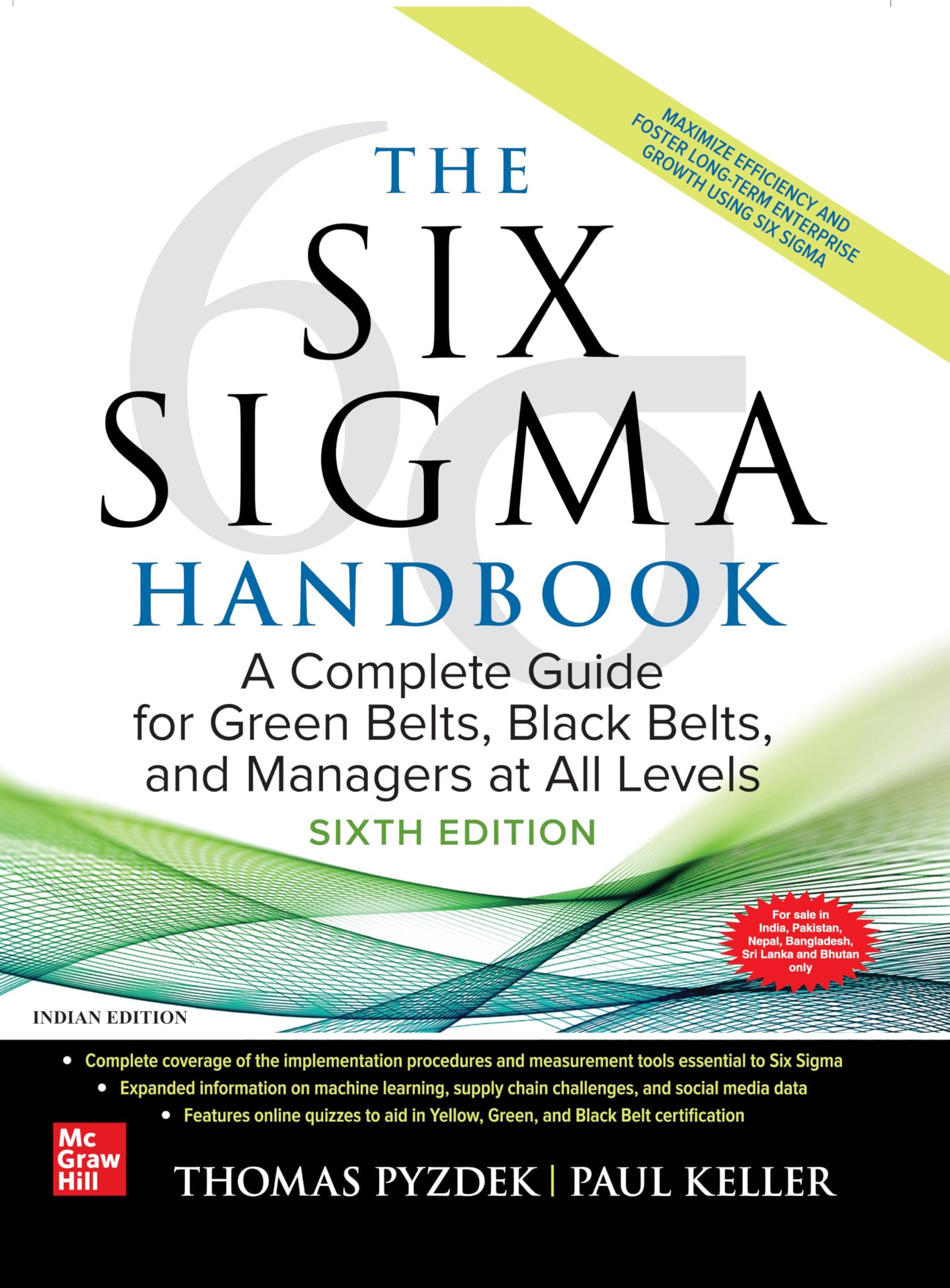 The Six Sigma Handbook, Sixth Edition: A Complete Guide for Green Belts, Black Belts, and Managers at All Levels