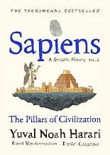 Sapiens A Graphic History, Volume 2: The Pillars of Civilization