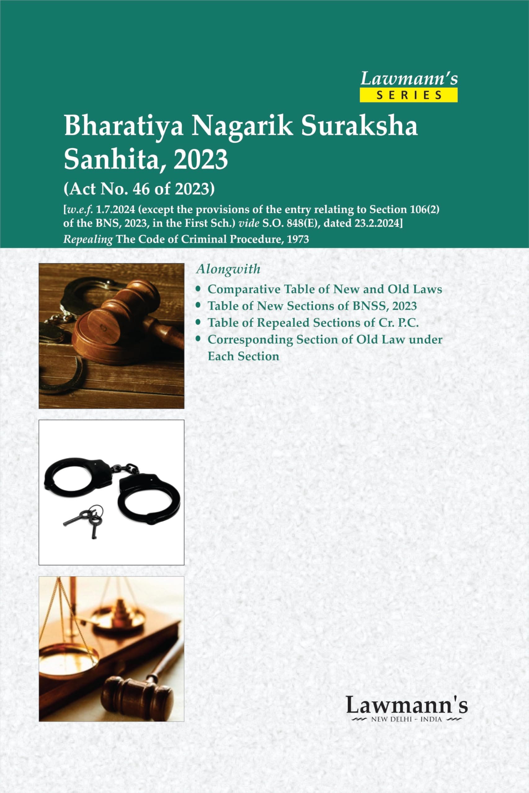 Lawmann's Bharatiya Nagarik Suraksha Sanhita, 2023 (BNSS) | Bare Act with Comments | Repealing Criminal Procedure (Cr PC) | With Corresponding ... of New to Old Sections & Old to New Sections